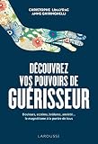 Dcouvrez Vos Pouvoirs De Gurisseur Essai Sant Mdecine