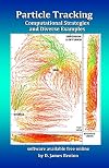 Particle Tracking: Computational Strategies and Diverse Examples