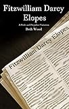 Fitzwilliam Darcy Elopes A Pride And Prejudice Variation English Edition