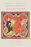 Thomas Aquinass Quodlibetal Questions English Edition