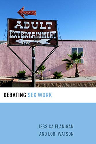 Debating Sex Work (By: Lori Watson,Jessica Flanigan) cover