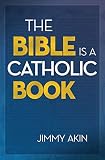 The Bible Is A Catholic Book English Edition