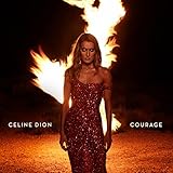 Courage / Celine Dion