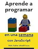 Aprende A Programar En Una Semana Con Javascript Spanish Edition