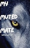 My Muted Mate The Mate Series Book 1
