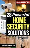 28 Powerful Home Security Solutions How To Stop Burglars From Targeting Your Home And Stealing Your Valuables