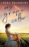 My Grape Cellar The Grape Series Book 6 English Edition