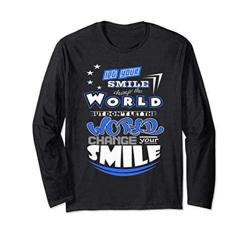 your-smile-can-change-the-world-funny-novelty-long-sleeve-inspirational-gift-tee