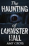 The Haunting Of Lannister Hall English Edition