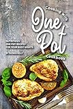 Cooking With One Pot Cookbook Nutritious One Pot Recipes For Your Busy Nights English Edition
