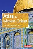 Atlas Du Moyenorient Atlas Monde
