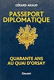Passeport Diplomatique Quarante Ans Au Quai Dorsay Documents Franais