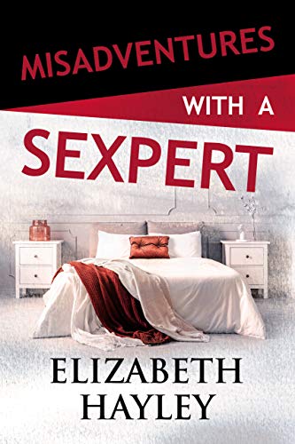 Misadventures with a Sexpert (By: Elizabeth Hayley) cover