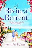A Riviera Retreat An Uplifting Escapist Read Set On The French Riviera