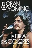La Furia Y Los Colores Drogas Poltica Y Rock Roll Spanish Edition