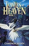 Towers Of Heaven A Litrpg Adventure Book 2 English Edition