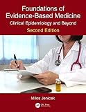 Foundations Of Evidencebased Medicine Clinical Epidemiology And Beyond Second Edition English Edition