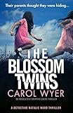 The Blossom Twins An Absolutely Gripping Crime Thriller Detective Natalie Ward Book 5 English Edition