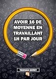 Avoir 16 De Moyenne En Travaillant 1h Par Jour