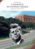 Lassassinat De Kennedy Expliqu Bilan Dfinitif Aprs 55 Ans 