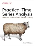 Practical Time Series Analysis Prediction With Statistics And Machine Learning English Edition