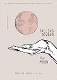 Falling Toward The Moon