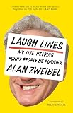 Laugh Lines My Life Helping Funny People Be Funnier