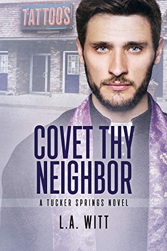 Covet Thy Neighbor (By: L.A. Witt) cover