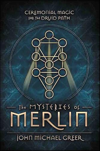 The Mysteries of Merlin: Ceremonial Magic for the Druid Path book cover