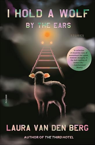 I Hold a Wolf by the Ears: Stories book cover