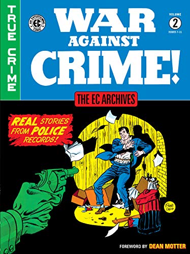 The EC Archives: War Against Crime Volume 2 (By: Al Feldstein) cover