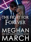 The Fight For Forever Legend Trilogy Book 3 English Edition