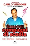 Siamo Tutti Compagni D Scuola Intervista A Carlo Verdone Su Un Cult Della Commedia Allitaliana Italian Edition
