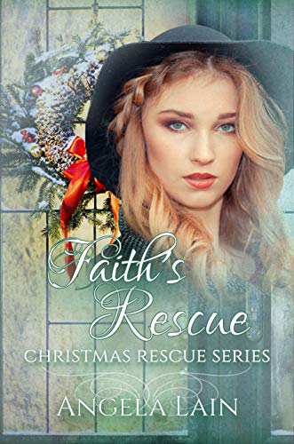 Faith's Rescue (By: Angela Lain) cover