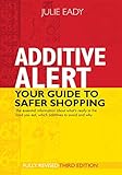Additive Alert Your Guide To Safer Shopping English Edition