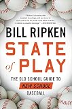State Of Play The Old School Guide To New School Baseball
