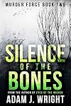 Silence of the Bones (Murder Force Book 2)