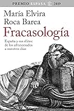 Fracasologa Espaa Y Sus Lites De Los Afrancesados A Nuestros Das Premio Espasa 2019 Spanish Edition