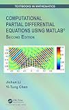 Computational Partial Differential Equations Using Matlab Textbooks In Mathematics English Edition