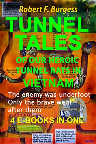 Tunnel Tales Of Our Heroic Tunnel Rats In Vietnam cover