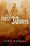 The First 30 Days A Zombie Apocalypse Novel English Edition