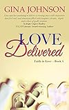 Love Delivered A Christian Romance Faith In Love Book 4