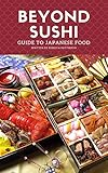 Beyond Sushi Guide To Japanese Food English Edition