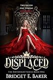 Displaced The Birthright Series Book 1