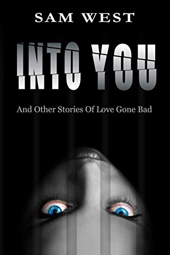 Into You, and Other Stories of Love Gone Bad cover