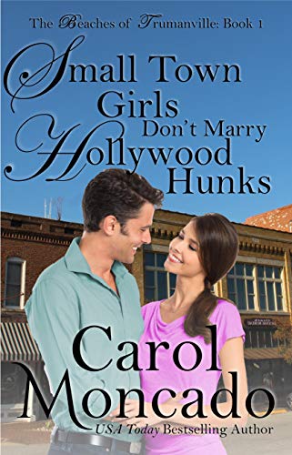 Small Town Girls Don't Marry Hollywood Hunks book cover