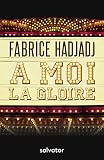 A Moi La Gloire