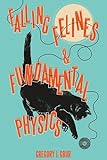 Falling Felines And Fundamental Physics English Edition