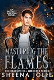 Mastering The Flames The Beacon Hill Sorcerer Book 4 English Edition