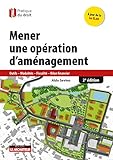 Mener Une Opration Damnagement 2e D Outils Modalits Fiscalit Bilan Financier Pratique Du Droit